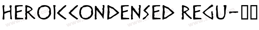 HeroicCondensed Regu字体转换